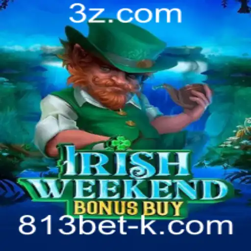 Descubra o Mundo de IrishWeekendBonusBuy e a Experiência 813bet